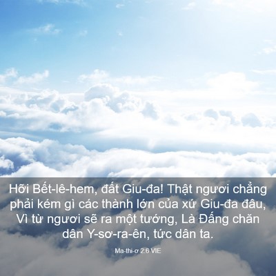 Picture 03 - Ma-thi-ơ 2:6 VIE - Hỡi Bết-lê-hem, đất Giu-đa! Thật - Bible Verse Picture