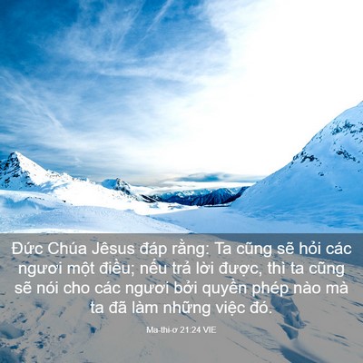 Picture 03 - Ma-thi-ơ 21:24 VIE - Đức Chúa Jêsus đáp rằng: Ta cũng sẽ - Bible Verse Picture