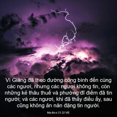 Picture 03 - Ma-thi-ơ 21:32 VIE - Vì Giăng đã theo đường công bình đến - Bible Verse Picture