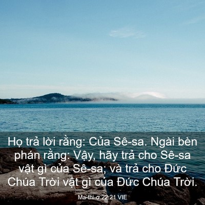 Picture 03 - Ma-thi-ơ 22:21 VIE - Họ trả lời rằng: Của Sê-sa. Ngài bèn - Bible Verse Picture