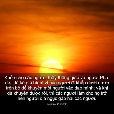 Picture 03 - Ma-thi-ơ 23:15 VIE - Khốn cho các ngươi, thầy thông giáo và - Bible Verse Picture