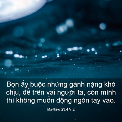 Picture 03 - Ma-thi-ơ 23:4 VIE - Bọn ấy buộc những gánh nặng khó - Bible Verse Picture