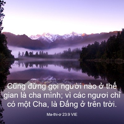 Picture 03 - Ma-thi-ơ 23:9 VIE - Cũng đừng gọi người nào ở thế gian - Bible Verse Picture