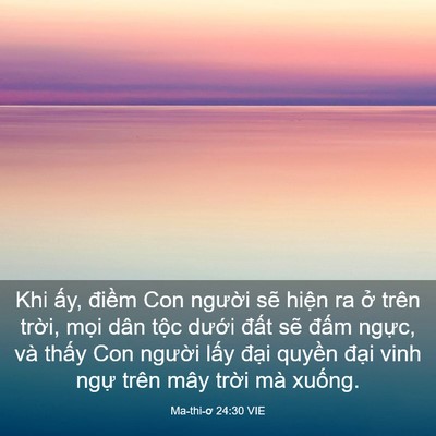 Picture 03 - Ma-thi-ơ 24:30 VIE - Khi ấy, điềm Con người sẽ hiện ra ở - Bible Verse Picture