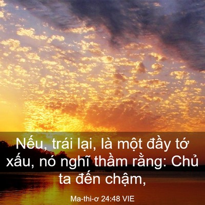 Picture 03 - Ma-thi-ơ 24:48 VIE - Nếu, trái lại, là một đầy tớ xấu, - Bible Verse Picture