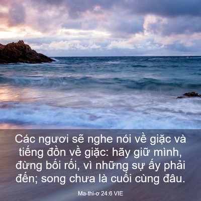 Picture 03 - Ma-thi-ơ 24:6 VIE - Các ngươi sẽ nghe nói về giặc và - Bible Verse Picture
