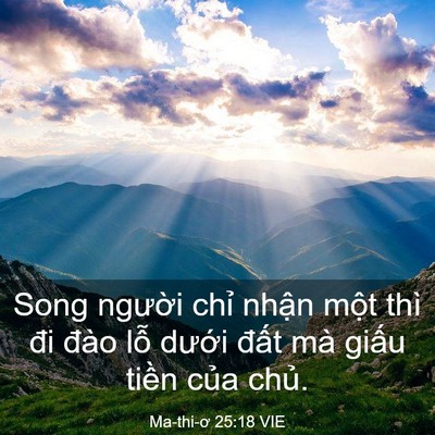 Picture 03 - Ma-thi-ơ 25:18 VIE - Song người chỉ nhận một thì đi đào - Bible Verse Picture