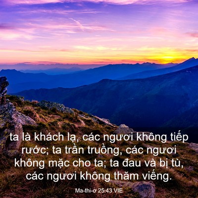 Picture 03 - Ma-thi-ơ 25:43 VIE - ta là khách lạ, các ngươi không tiếp - Bible Verse Picture