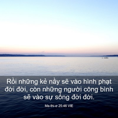 Picture 03 - Ma-thi-ơ 25:46 VIE - Rồi những kẻ nầy sẽ vào hình phạt - Bible Verse Picture