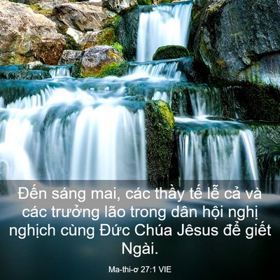 Picture 03 - Ma-thi-ơ 27:1 VIE - Đến sáng mai, các thầy tế lễ cả và - Bible Verse Picture