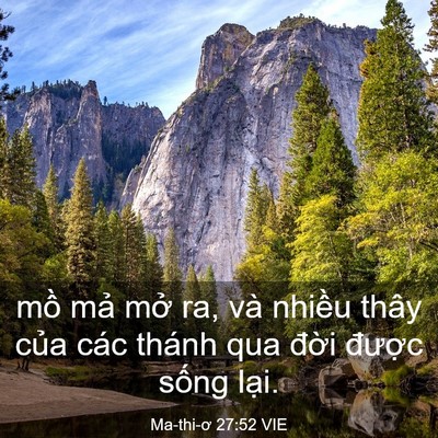 Picture 03 - Ma-thi-ơ 27:52 VIE - mồ mả mở ra, và nhiều thây của các - Bible Verse Picture