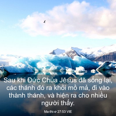Picture 03 - Ma-thi-ơ 27:53 VIE - Sau khi Đức Chúa Jêsus đã sống lại, - Bible Verse Picture