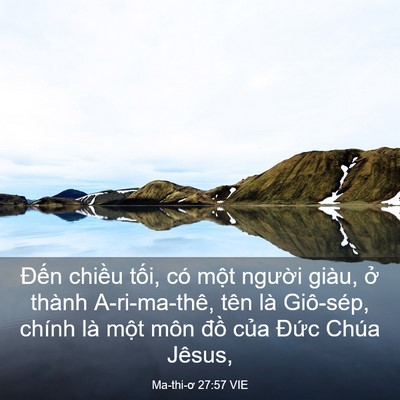 Picture 03 - Ma-thi-ơ 27:57 VIE - Đến chiều tối, có một người giàu, - Bible Verse Picture