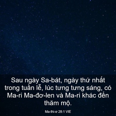 Picture 03 - Ma-thi-ơ 28:1 VIE - Sau ngày Sa-bát, ngày thứ nhất trong - Bible Verse Picture