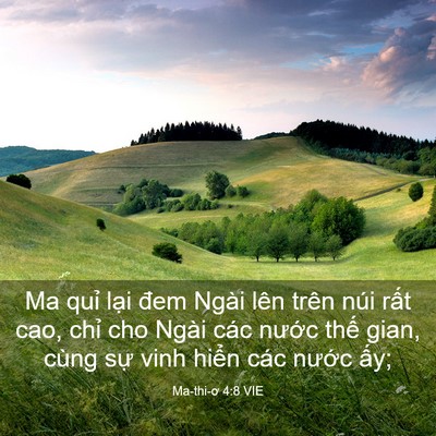 Picture 03 - Ma-thi-ơ 4:8 VIE - Ma quỉ lại đem Ngài lên trên núi rất - Bible Verse Picture