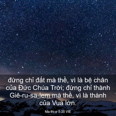 Picture 03 - Ma-thi-ơ 5:35 VIE - đừng chỉ đất mà thề, vì là bệ - Bible Verse Picture
