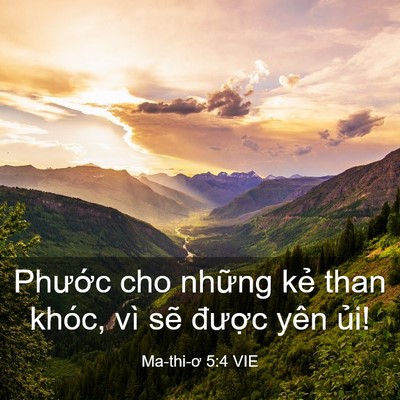 Picture 03 - Ma-thi-ơ 5:4 VIE - Phước cho những kẻ than khóc, vì sẽ - Bible Verse Picture