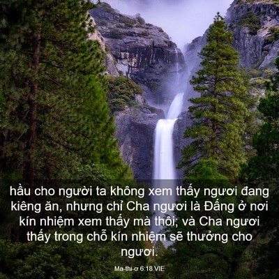 Picture 03 - Ma-thi-ơ 6:18 VIE - hầu cho người ta không xem thấy ngươi - Bible Verse Picture