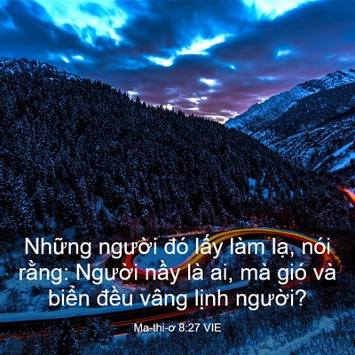 Picture 03 - Ma-thi-ơ 8:27 VIE - Những người đó lấy làm lạ, nói - Bible Verse Picture