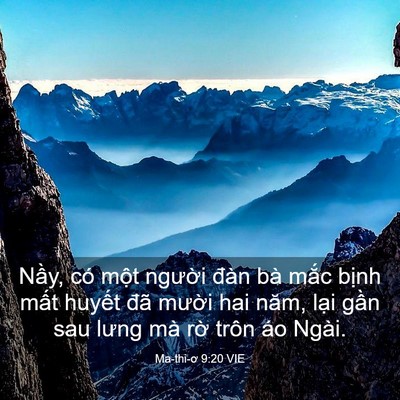 Picture 03 - Ma-thi-ơ 9:20 VIE - Nầy, có một người đàn bà mắc bịnh - Bible Verse Picture