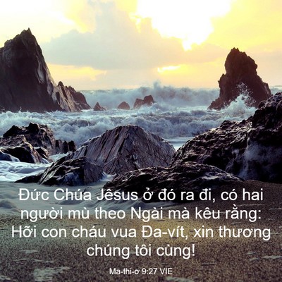 Picture 03 - Ma-thi-ơ 9:27 VIE - Đức Chúa Jêsus ở đó ra đi, có hai - Bible Verse Picture