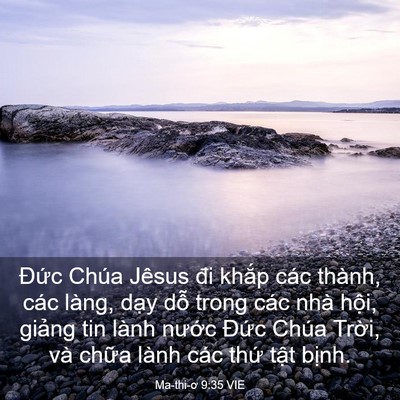 Picture 03 - Ma-thi-ơ 9:35 VIE - Đức Chúa Jêsus đi khắp các thành, các - Bible Verse Picture