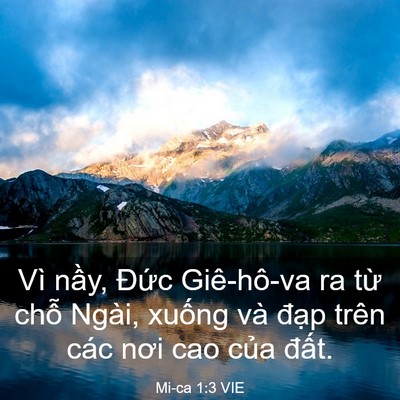 Picture 03 - Mi-ca 1:3 VIE - Vì nầy, Đức Giê-hô-va ra từ chỗ - Bible Verse Picture