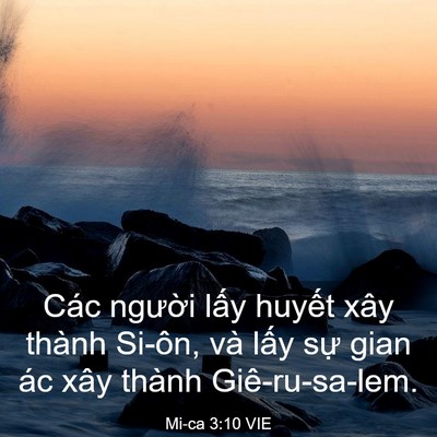 Picture 03 - Mi-ca 3:10 VIE - Các người lấy huyết xây thành Si-ôn, - Bible Verse Picture