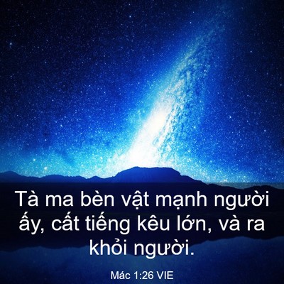 Picture 03 - Mác 1:26 VIE - Tà ma bèn vật mạnh người ấy, cất - Bible Verse Picture