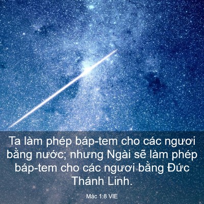 Picture 03 - Mác 1:8 VIE - Ta làm phép báp-tem cho các ngươi bằng - Bible Verse Picture