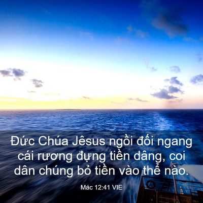 Picture 03 - Mác 12:41 VIE - Đức Chúa Jêsus ngồi đối ngang cái - Bible Verse Picture