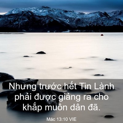 Picture 03 - Mác 13:10 VIE - Nhưng trước hết Tin Lành phải được - Bible Verse Picture