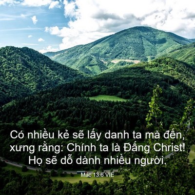 Picture 03 - Mác 13:6 VIE - Có nhiều kẻ sẽ lấy danh ta mà đến, - Bible Verse Picture