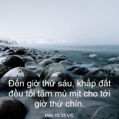 Picture 03 - Mác 15:33 VIE - Đến giờ thứ sáu, khắp đất đều - Bible Verse Picture