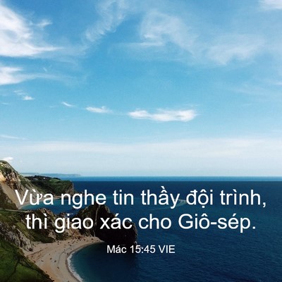 Picture 03 - Mác 15:45 VIE - Vừa nghe tin thầy đội trình, thì giao - Bible Verse Picture