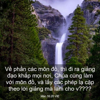 Picture 03 - Mác 16:20 VIE - Về phần các môn đồ, thì đi ra giảng - Bible Verse Picture