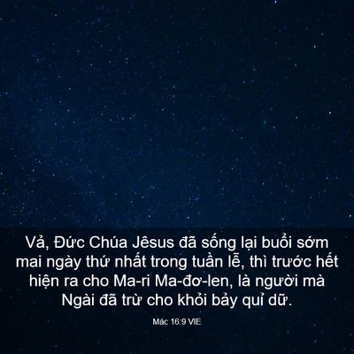 Picture 03 - Mác 16:9 VIE - Vả, Đức Chúa Jêsus đã sống lại - Bible Verse Picture