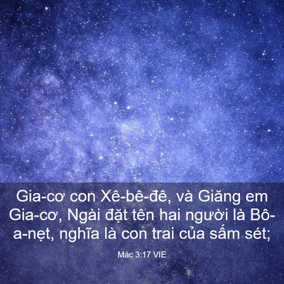 Picture 03 - Mác 3:17 VIE - Gia-cơ con Xê-bê-đê, và Giăng em Gia-cơ, - Bible Verse Picture