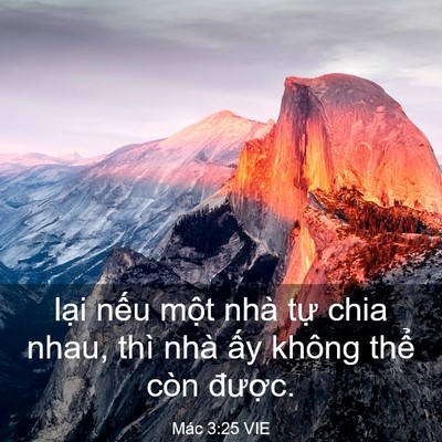 Picture 03 - Mác 3:25 VIE - lại nếu một nhà tự chia nhau, thì nhà - Bible Verse Picture