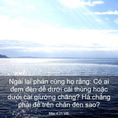 Picture 03 - Mác 4:21 VIE - Ngài lại phán cùng họ rằng: Có ai đem - Bible Verse Picture