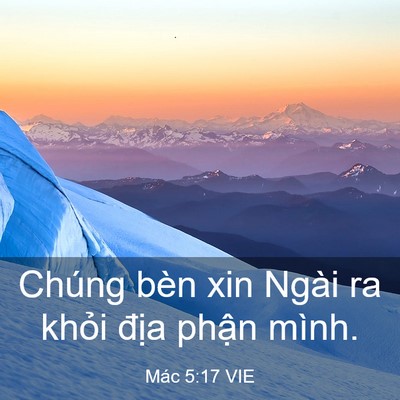 Picture 03 - Mác 5:17 VIE - Chúng bèn xin Ngài ra khỏi địa phận - Bible Verse Picture