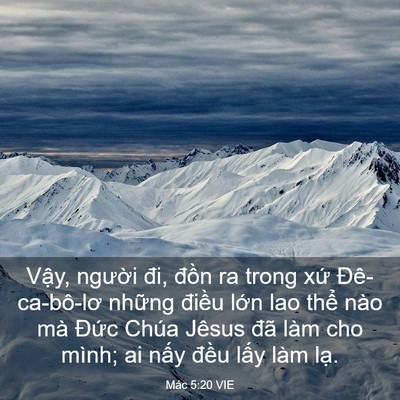 Picture 03 - Mác 5:20 VIE - Vậy, người đi, đồn ra trong xứ - Bible Verse Picture