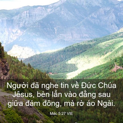 Picture 03 - Mác 5:27 VIE - Người đã nghe tin về Đức Chúa Jêsus, - Bible Verse Picture