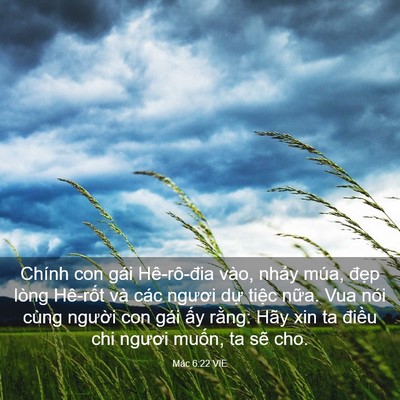 Picture 03 - Mác 6:22 VIE - Chính con gái Hê-rô-đia vào, nhảy múa, - Bible Verse Picture