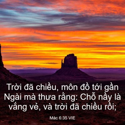 Picture 03 - Mác 6:35 VIE - Trời đã chiều, môn đồ tới gần Ngài - Bible Verse Picture