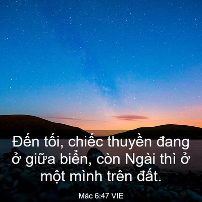 Picture 03 - Mác 6:47 VIE - Đến tối, chiếc thuyền đang ở giữa - Bible Verse Picture