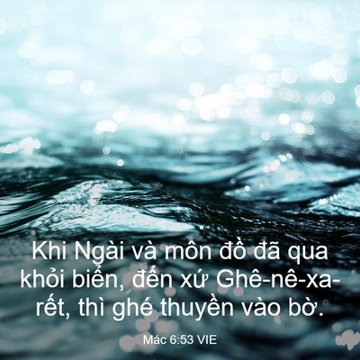Picture 03 - Mác 6:53 VIE - Khi Ngài và môn đồ đã qua khỏi biển, - Bible Verse Picture