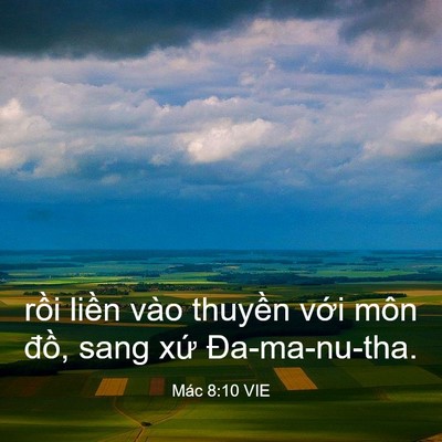 Picture 03 - Mác 8:10 VIE - rồi liền vào thuyền với môn đồ, sang - Bible Verse Picture