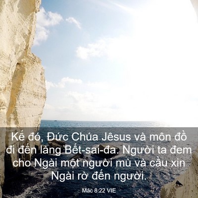 Picture 03 - Mác 8:22 VIE - Kế đó, Đức Chúa Jêsus và môn đồ đi - Bible Verse Picture