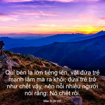 Picture 03 - Mác 9:26 VIE - Quỉ bèn la lớn tiếng lên, vật đứa - Bible Verse Picture
